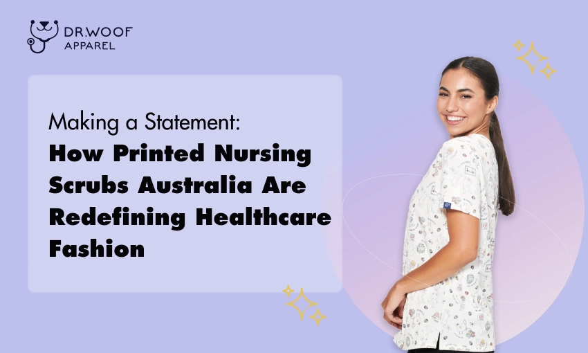 Printed Nursing Scrubs Australia Redefining Fashion Dr. Woof Apparel AU