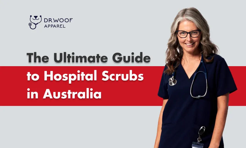 The Ultimate Guide to Hospital Scrubs in Australia Dr. Woof Apparel AU