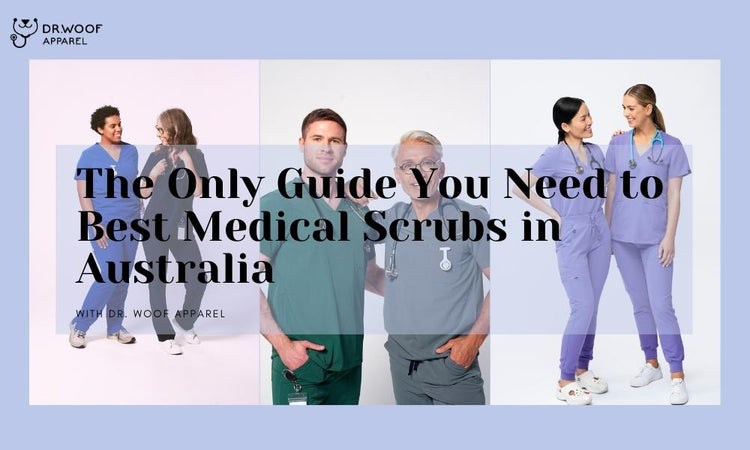 The Only Guide You Need to Best Medical Scrubs in Australia