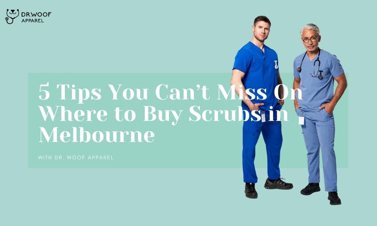 5 Tips You Can’t Miss On Where to Buy Scrubs in Melbourne