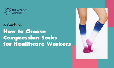 A Guide on How to Choose Compression Socks for Healthcare Workers