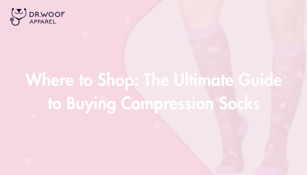 Where to Shop The Ultimate Guide to Buying Compression Socks Dr